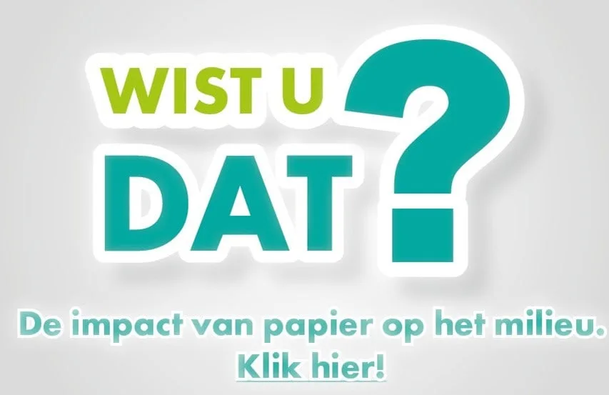 Wist u dat? De impact van papier op het milieu